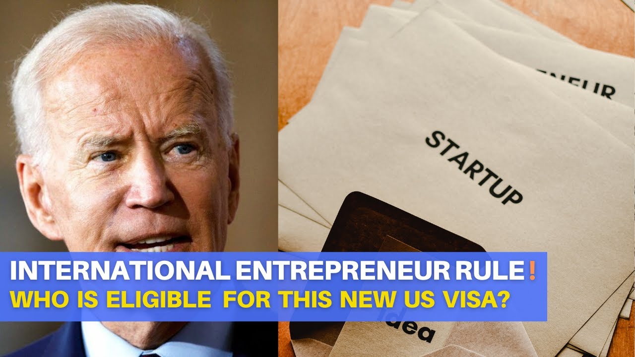 International Entrepreneur Rule | Complete Guide to International Entrepreneur Parole