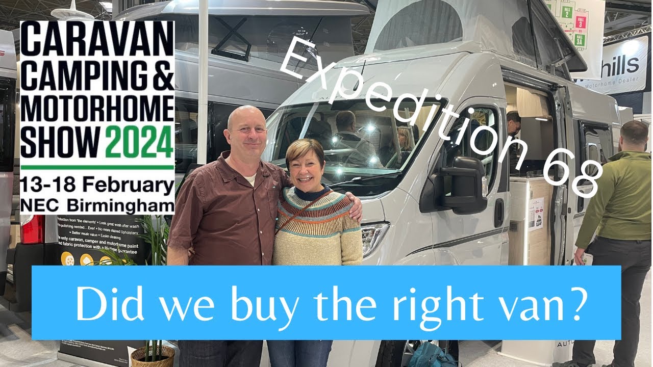 NEC Camping Caravan & Motorhome Show - did we buy the right van?