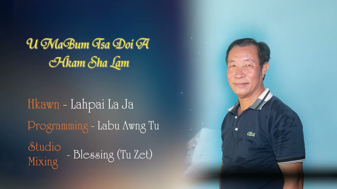 Uma Bum Tsa Doi A Hkam Sha Lam: Lahpai La Ja