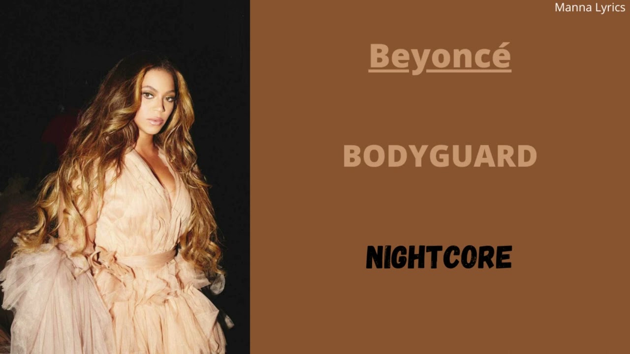 BODYGUARD ~ Beyoncé (Nightcore)