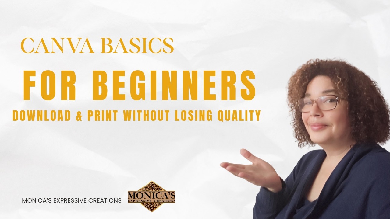 Canva Basics for beginners: Download and print without losing quality video