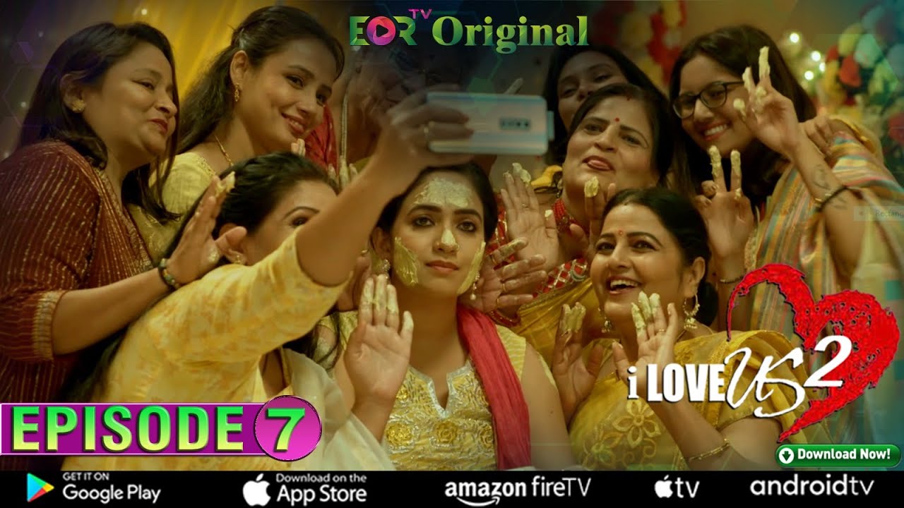 I Love Us 2 Web Series- Episode 7 | Best Indian Hindi Romantic Series 2023  | Footlooze