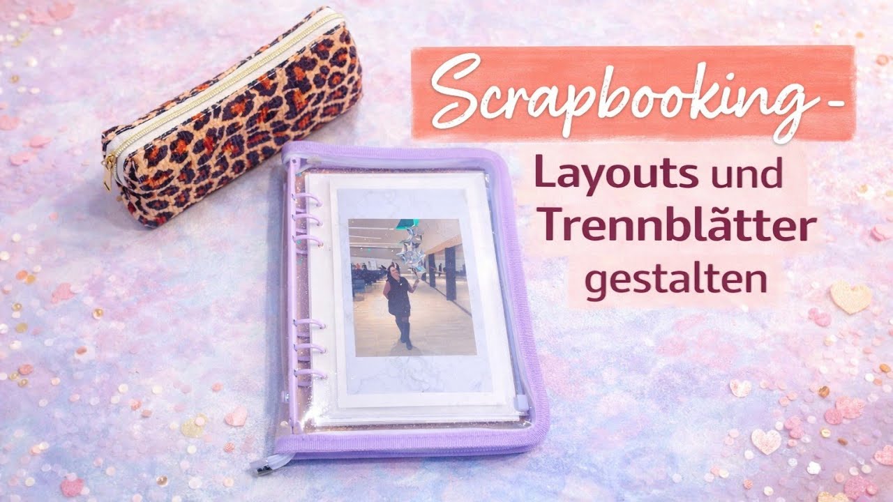 Scrapbooking - Layouts und Trennblätter gestalten 