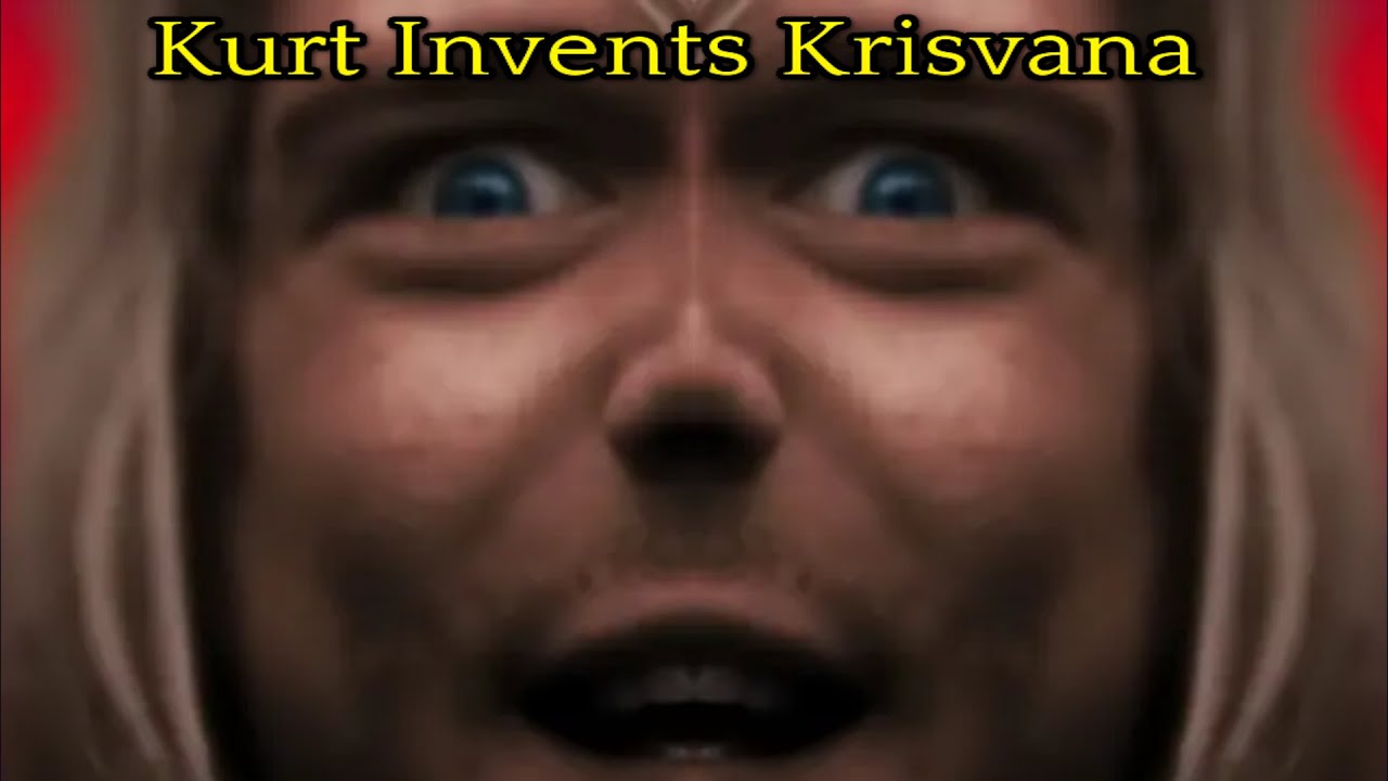 [YTP] Kurt Invents Krisvana