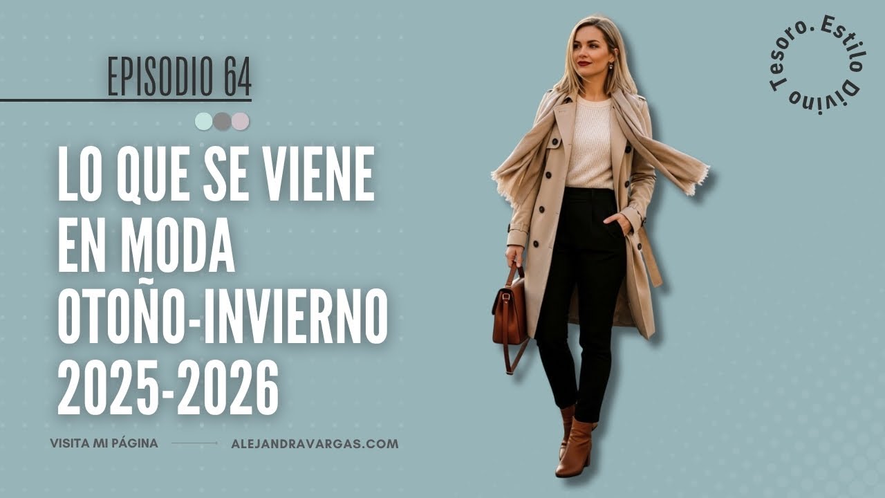 Lo que se viene en moda otoño invierno 2025-2026
