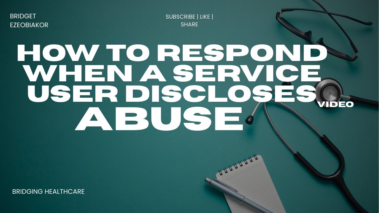How To Respond When A Service User Discloses Abuse #healthcare #traumainformed #careplan 