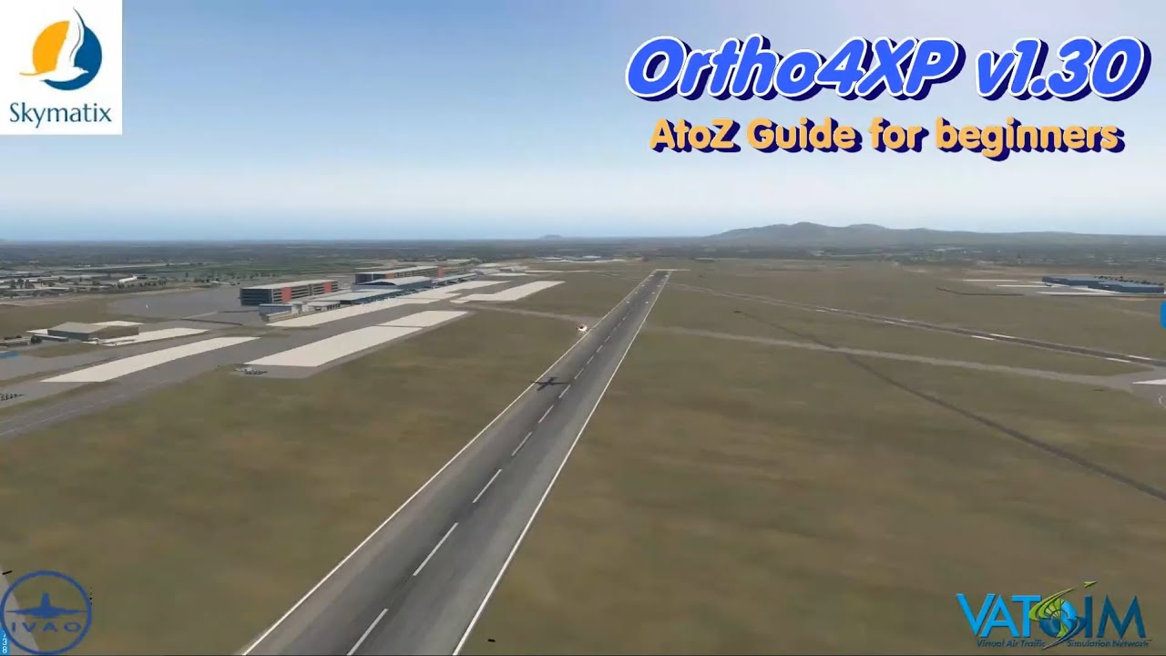 Ortho4XP 1.30 - How to for ordinary people | V2 | Part 1 of 3