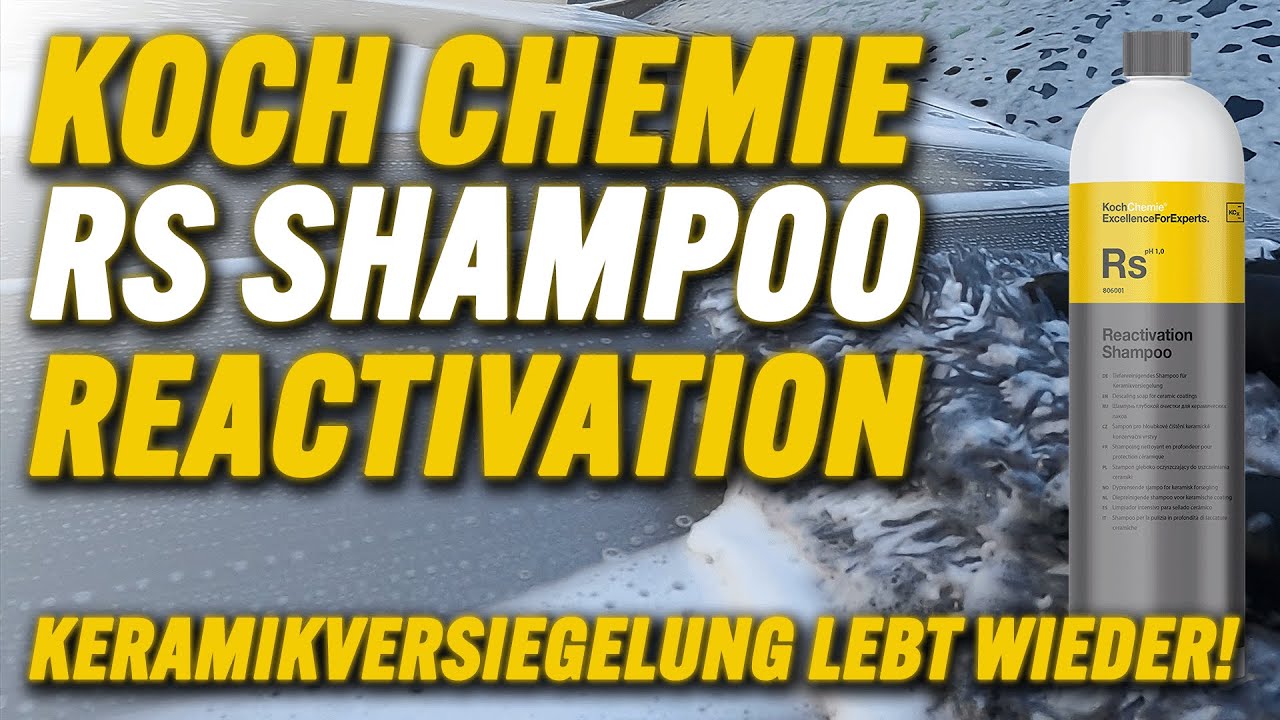 Koch Chemie Reactivation Shampoo RS: Zur Wiederbelebung von Keramikversiegelungen Chemical-Shark.de