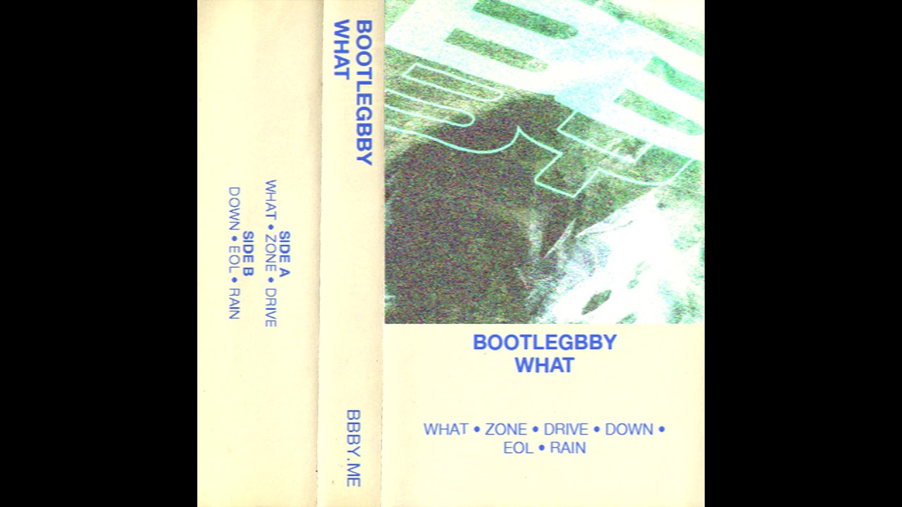 bootlegbby - WHAT [Full Mixtape]
