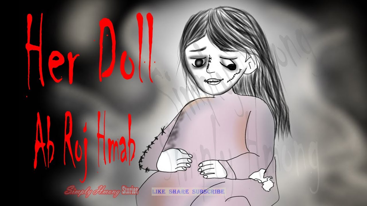 Her Doll | Ab Roj Hmab - A Creepy Doll Encounter Hmong Story 12/1/2025