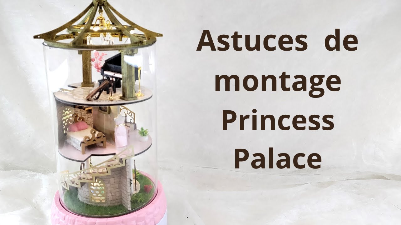 Truc et astuces de montage de la Princess Palace de chez ACTION