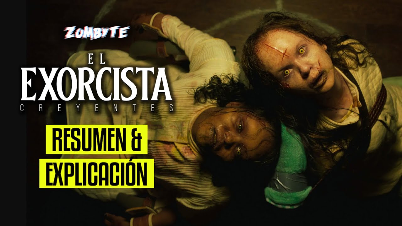 El Exorcista Creyentes Resumen Y Explicacion (The Exorcist Believer | ZomByte)