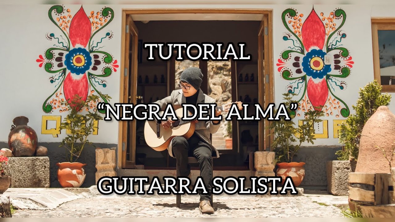 Huayno Negra del Alma ( Arreglos Riber Oré ) - Tutorial - Guitarra Solista - José Fernando