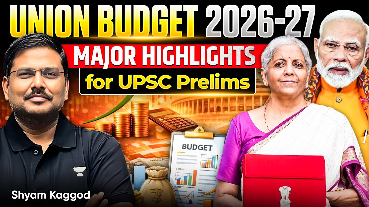Union Budget of India 2026-27: Major Highlights for UPSC Prelims 2026 | Sitharaman’s Big Reforms
