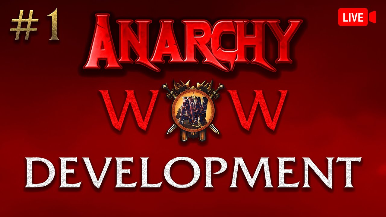 Anarchy WoW Development #1
