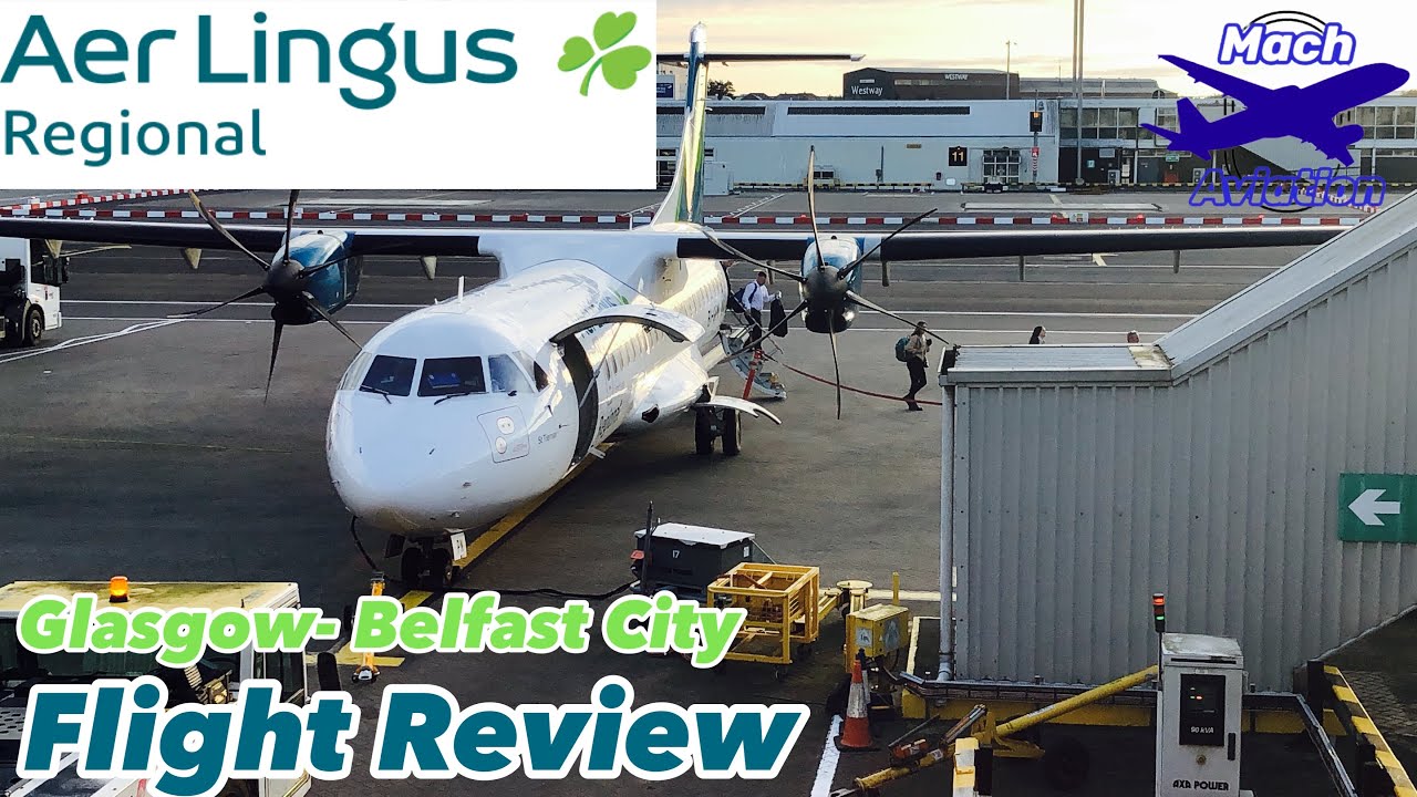 Flight Review - Aer Lingus Regional ATR 72-600 || Glasgow - Belfast City