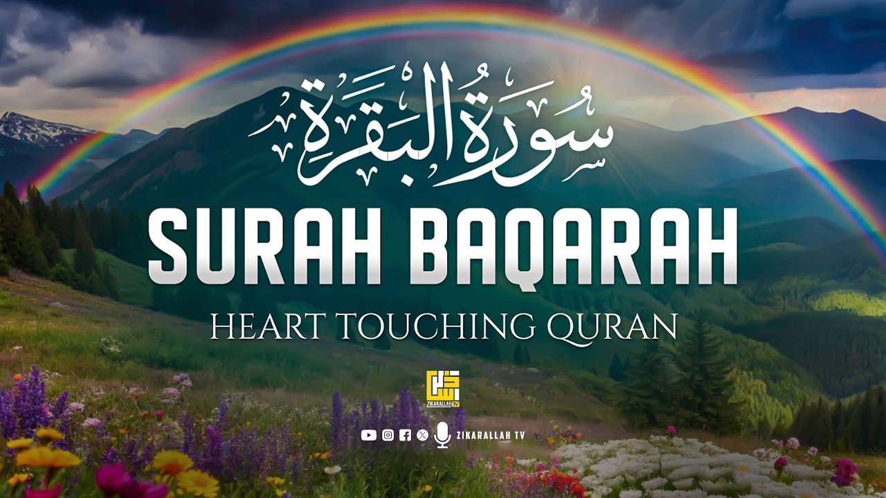 Surah AL BAQARAH Full (سورة البقره) THIS ULTIMATE VOICE WILL TOUCH YOUR HEART | ZikarAllah TV