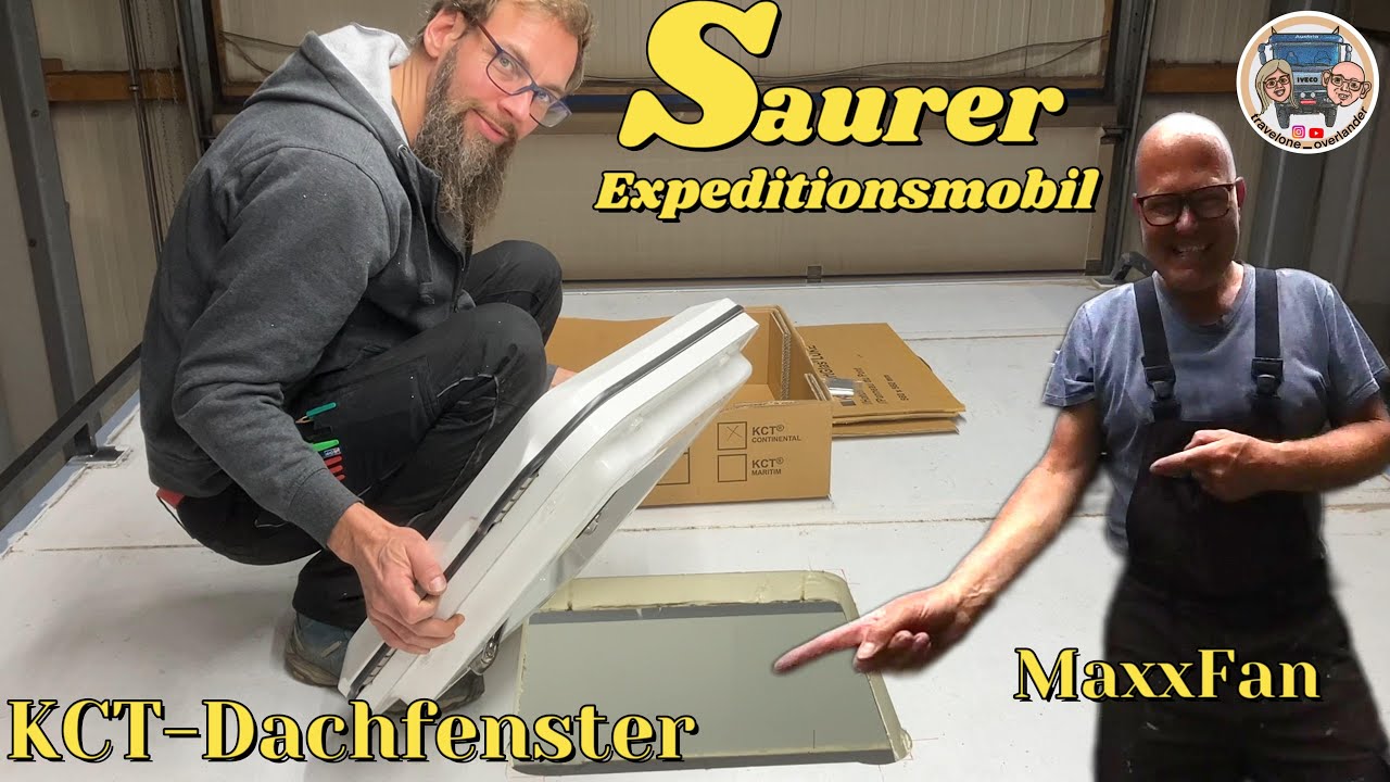 Saurer Expeditionsmobil! Maxx Fan und KCT Dachfenster einbauen
