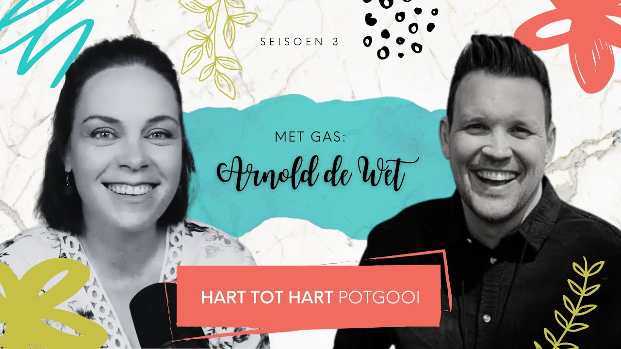 Hart tot Hart Potgooi | Gas: Arnold de Wet | Episode 21