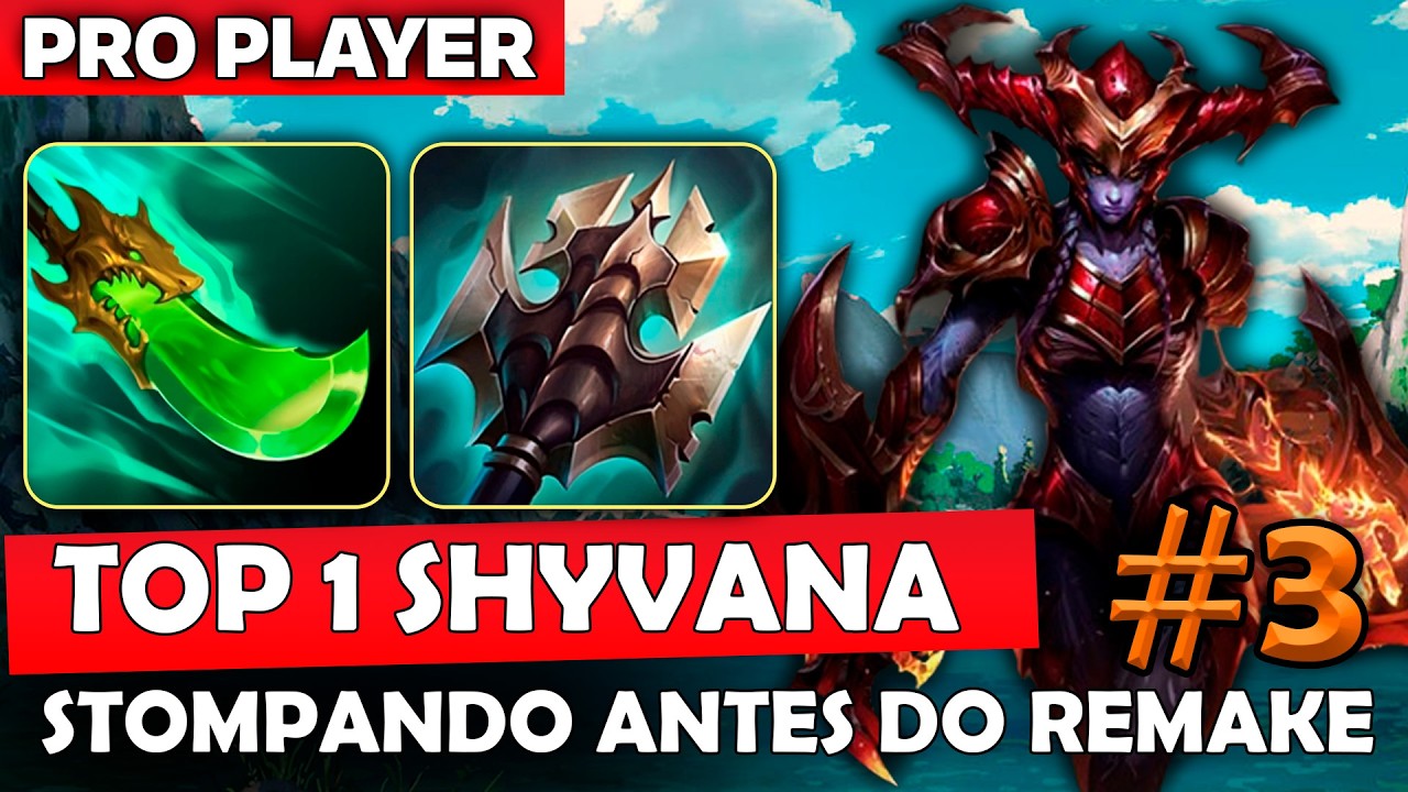 TOP 1 SHYVANA ! Stompando de Shyvana antes do Remake #3