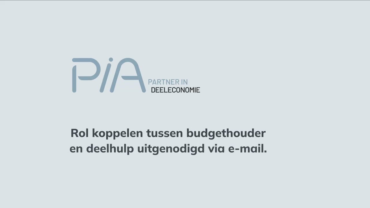 PIA Deeleconomie - 5 Rol koppelen tussen budgethouder en deelhulp uitgenodigd via e mail