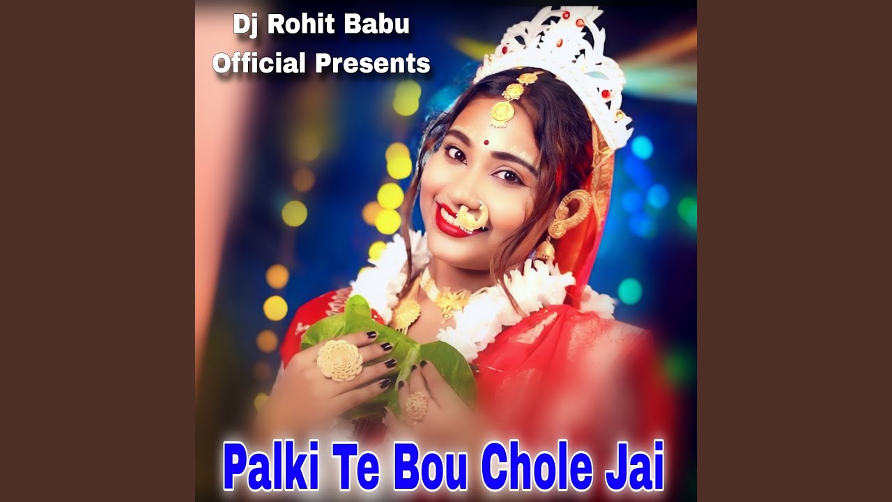 Palki Te Bou Chole Jai