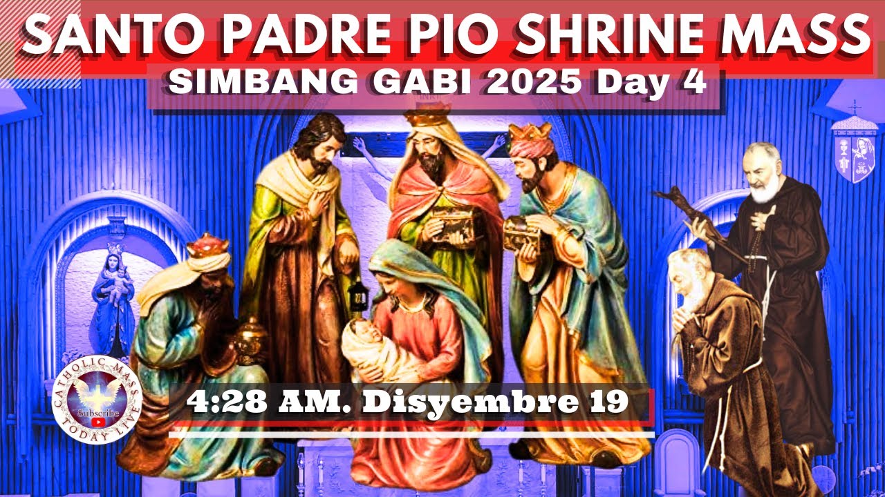 SIMBANG GABI | DAY 4 Misa de Gallo  Santo Padre Pio Shrine LIVE MASS TODAY DEC 19, 2025  4:31a.m.