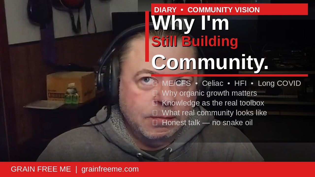 Let's build the community. ME/CFS, Celiac, Grain free, Auto immune, etc