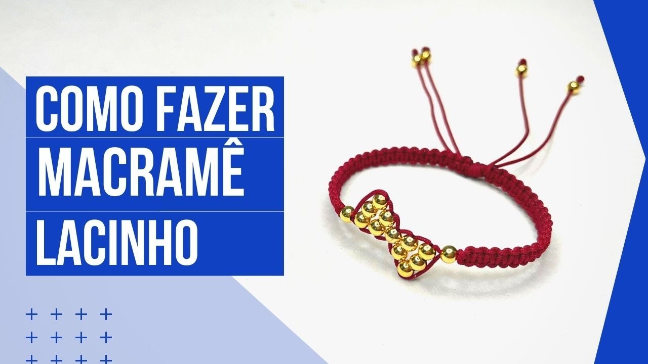 Como fazer pulseira Macramê Lacinho! PAP - DYE - passo a passo