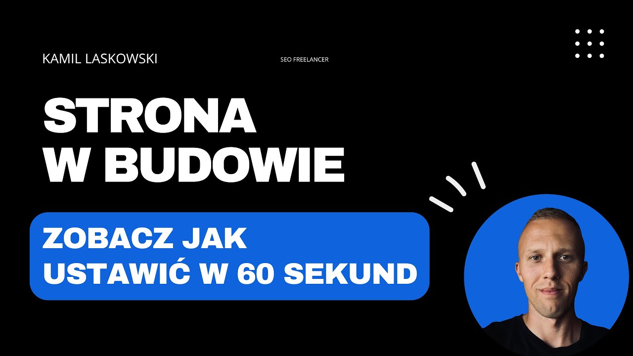 WordPress - strona w budowie - jak ustawić w 60 sekund?