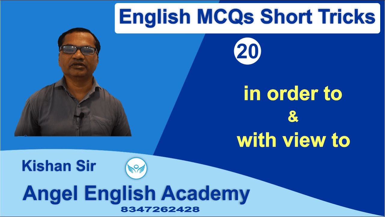 English MCQs Short Cut Video-20 'in order to & with view to' | Angel English Academy | Kishan Sir