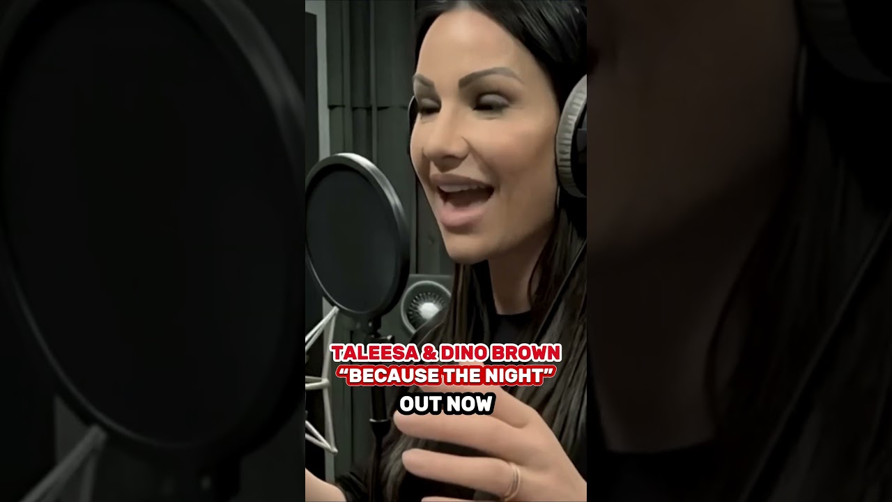 TALEESA поет BECAUSE THE NIGHT (DINO BROWN 2026 Rmx)