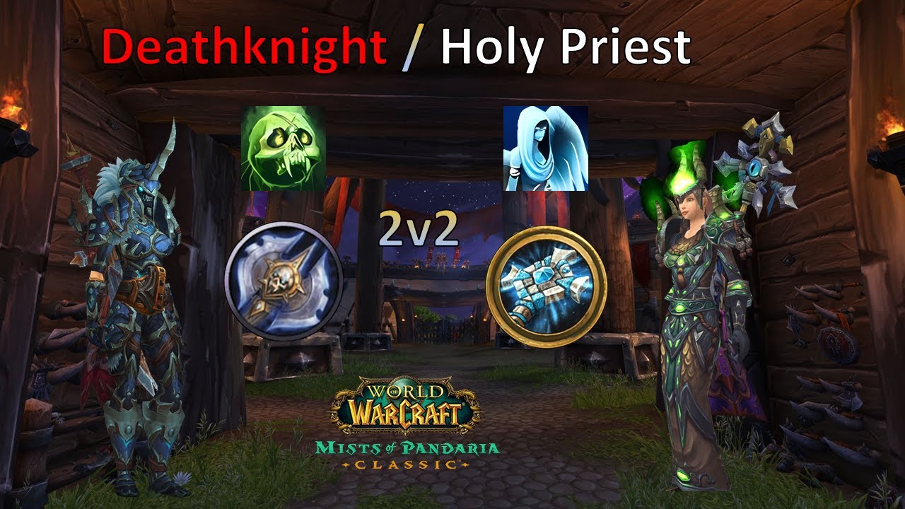 Unholy DK / Holy Priest | MoP Classic Beta 2v2 Arena