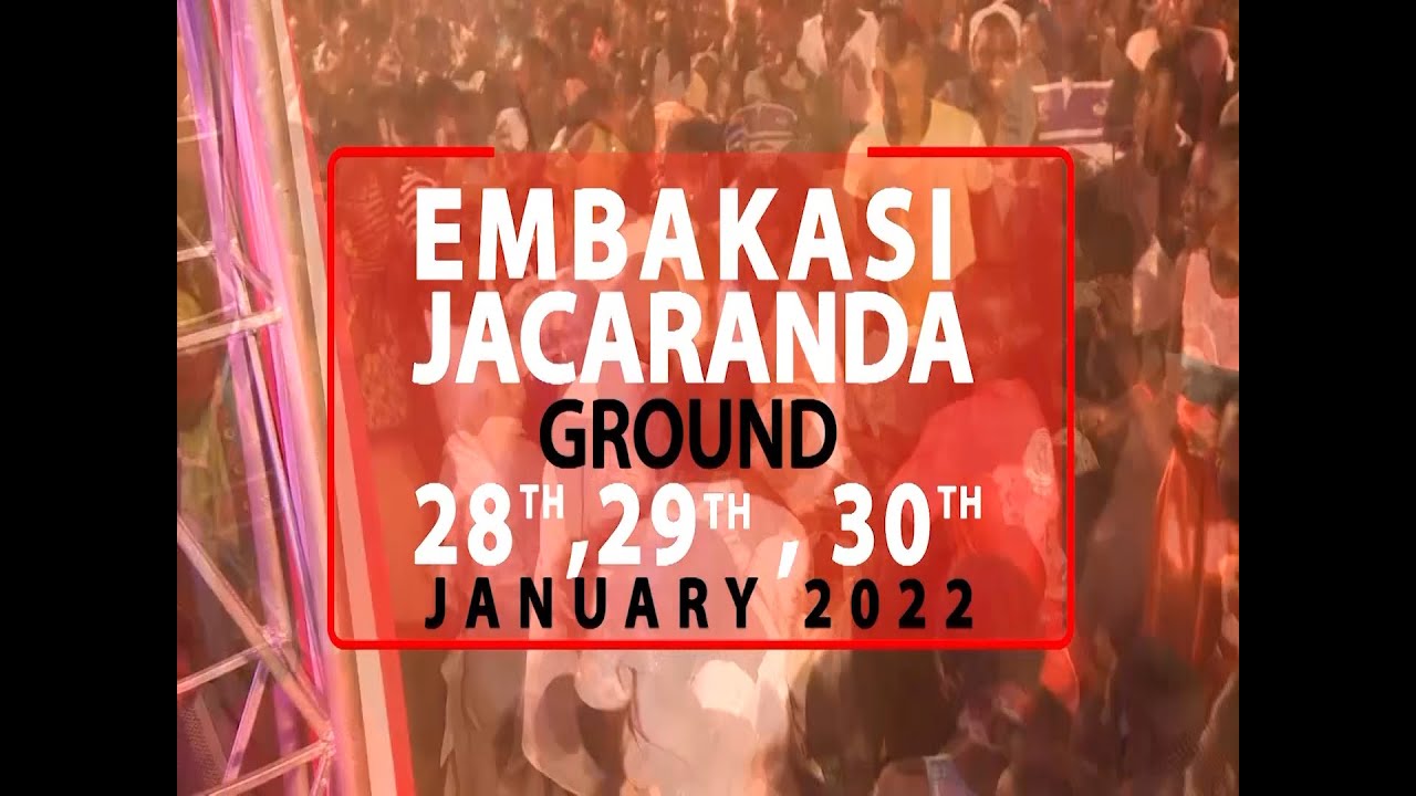 NAIROBI CRUSADE AT JACARANDA GROUNDS  DAY 2 -  29.1.2022.