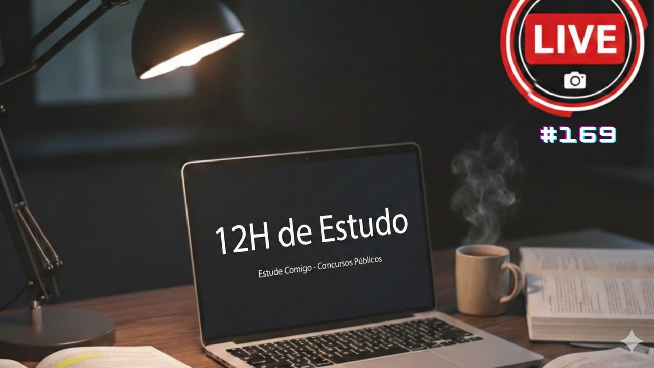 #169  (12 Horas de Estudo)  Estude Comigo || Carreiras Policiais