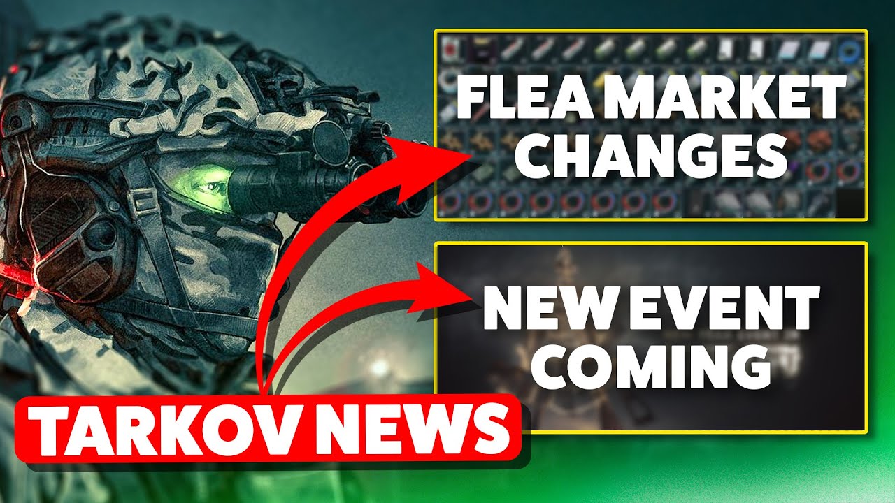 Tarkov NEWS   New Flea Market Changes, Event Coming soon, And More