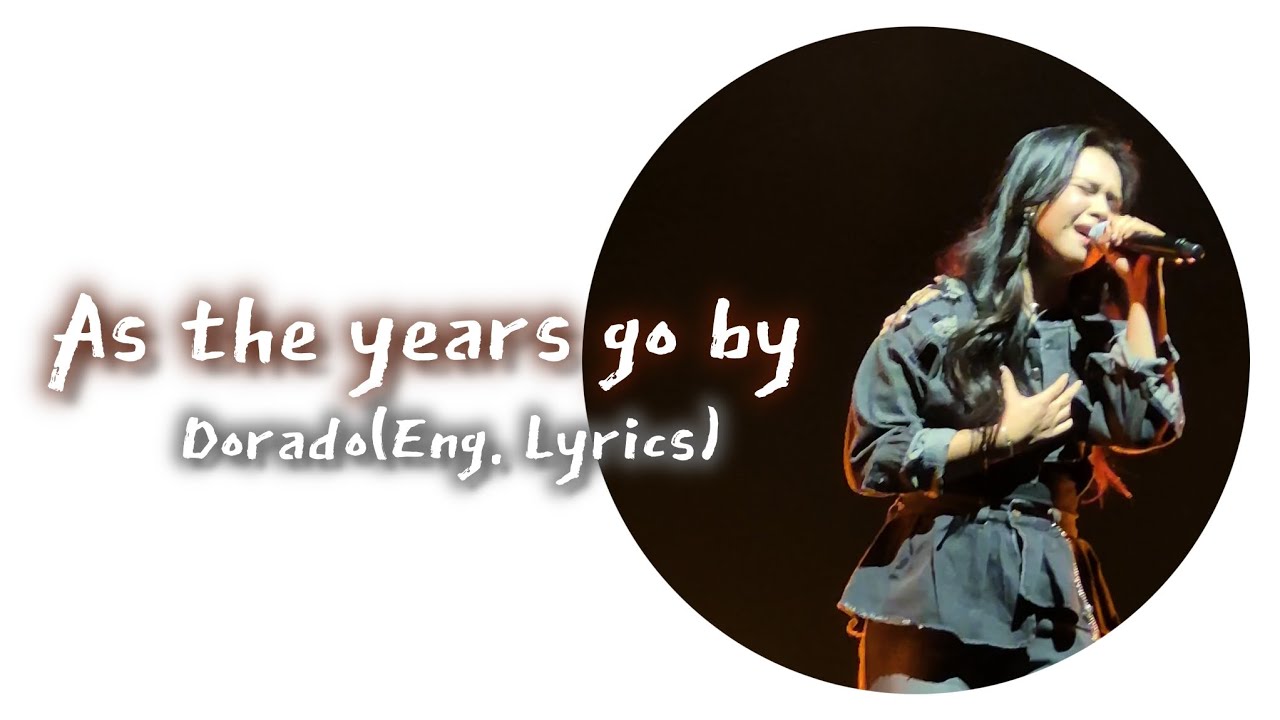 Dorado-As the years go by /Eng. sub. (full ver.)