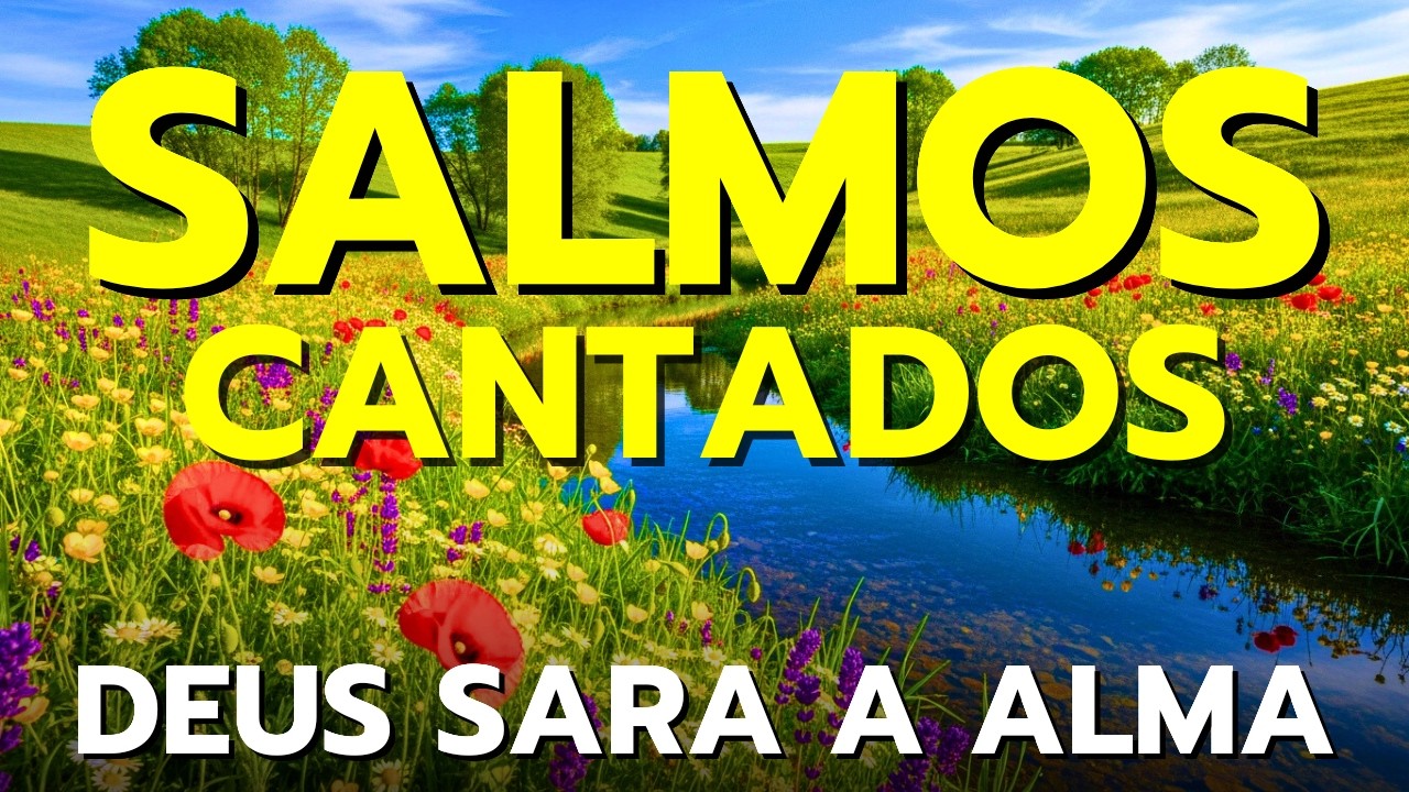 🎵OS MELHORES LOUVORES PARA ACALMAR A ALMA  E SENTIR A PRESENÇA DE DEUS HOJE | Salmos Cantados