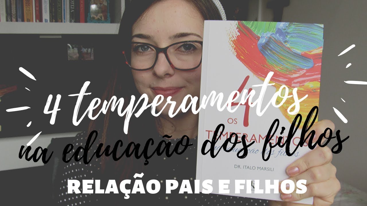OS 4 TEMPERAMENTOS: PARA QUE SERVE NA EDUCAÇÃO? | Beatriz Back