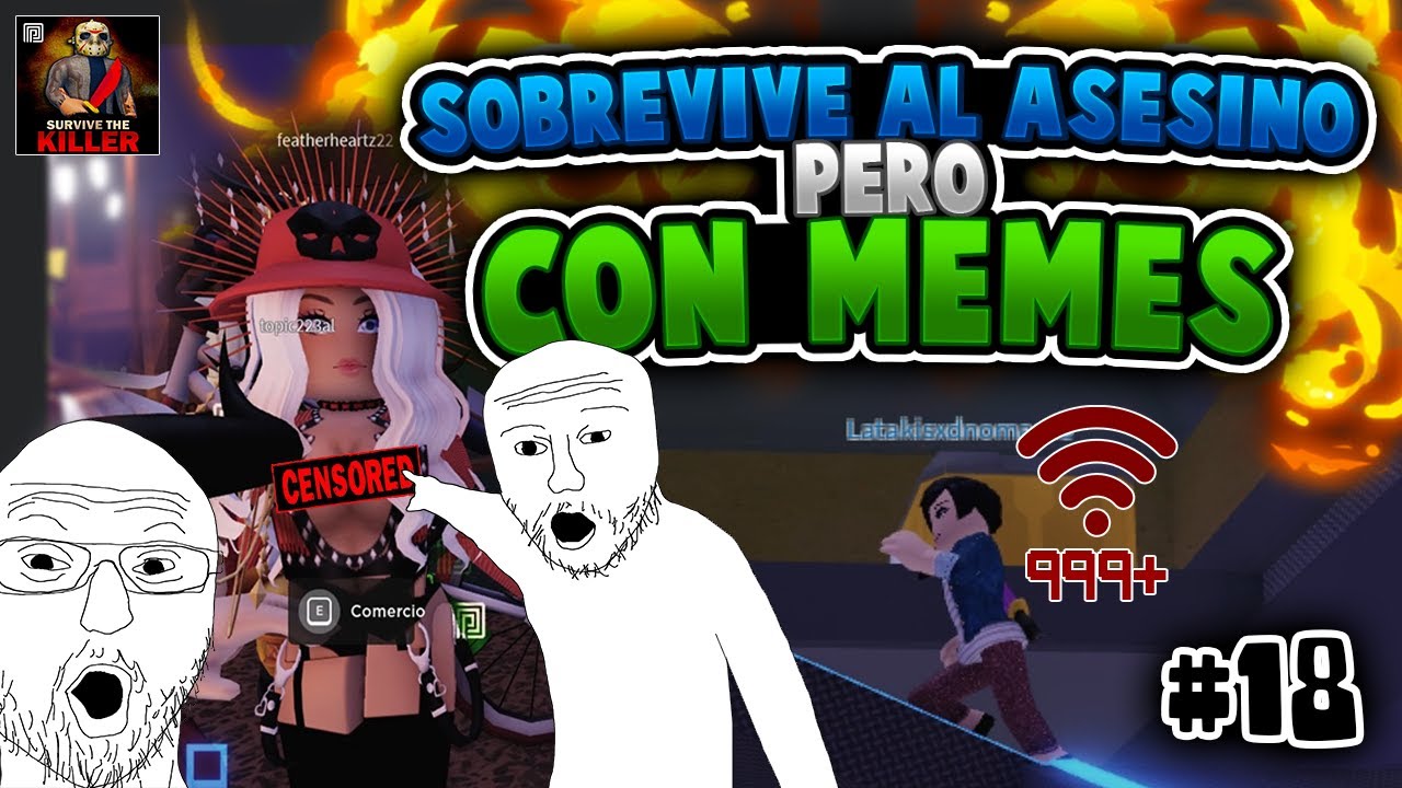 (STK) Sobrevive al Asesino pero con Memes #18 - Trikitrakatelas xdd