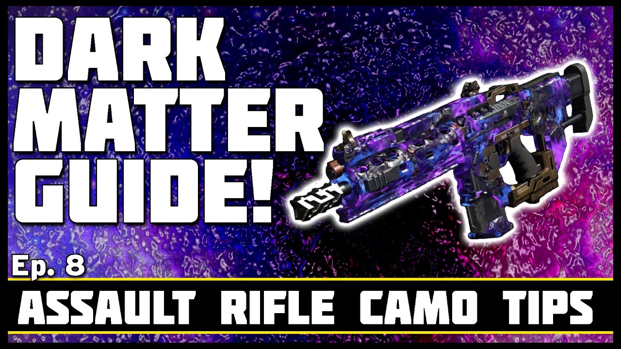 Assault Rifle Camo Tips! | AR Dark Matter Guide! Ep. 8