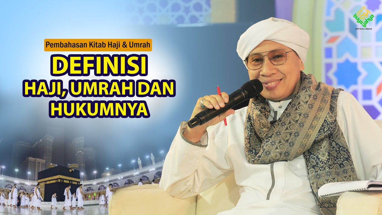 Fikih Haji & Umrah: Definisi Haji, Umrah dan Hukumnya | Buya Yahya | 2 Ramadhan 1444 H/24 Maret 2023