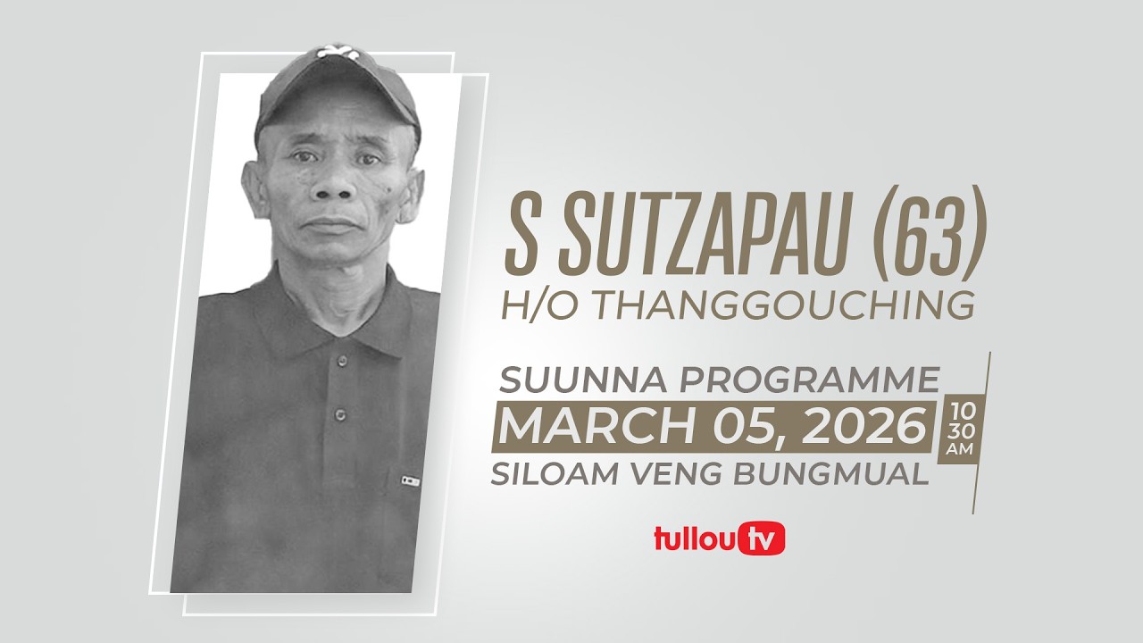 S Sutzapau (63) s/o (L) Upa S Kamvung & h/o Thanggouching Sunna Program | March 5, 2026