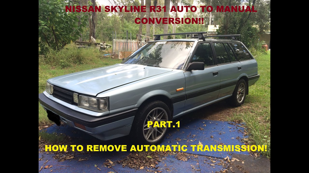Nissan Skyline R31 Auto to Manual Conversion!! Part 1. Removing the