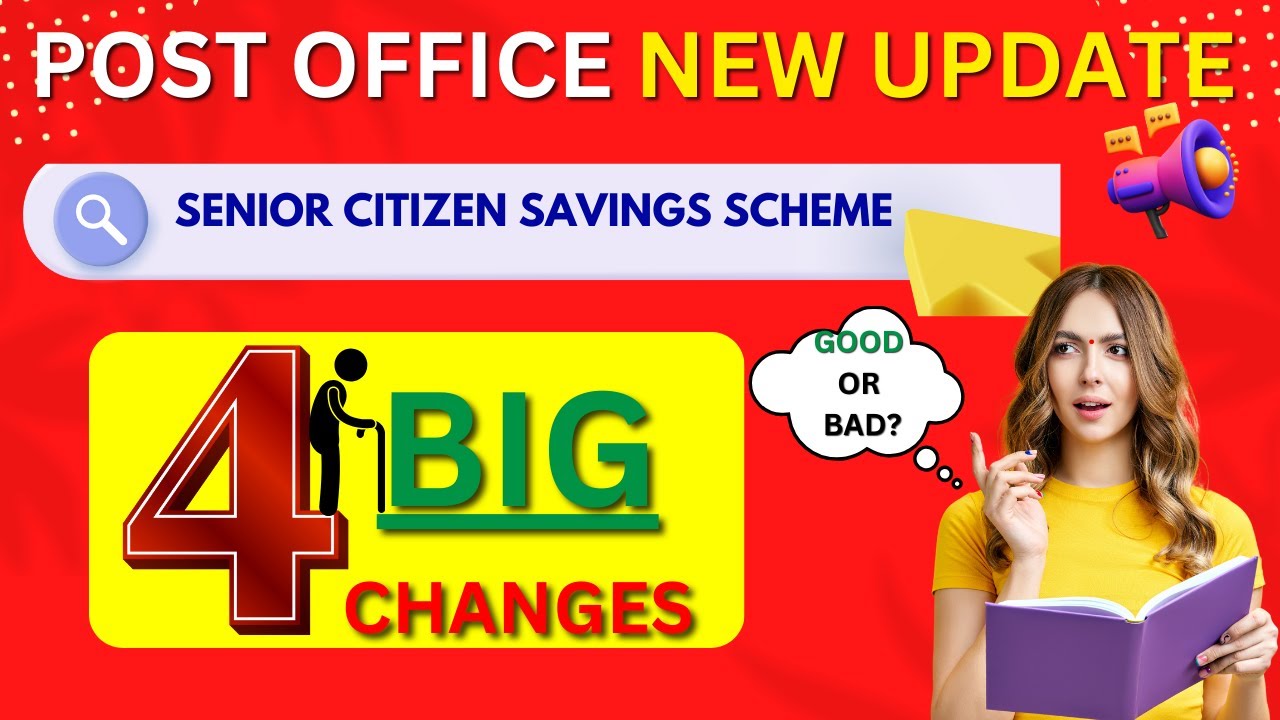 SCSS NEW UPDATE: Good Or Bad? Post Office SENIOR CITIZEN SAVINGS SCHEME (NEW UPDATE)