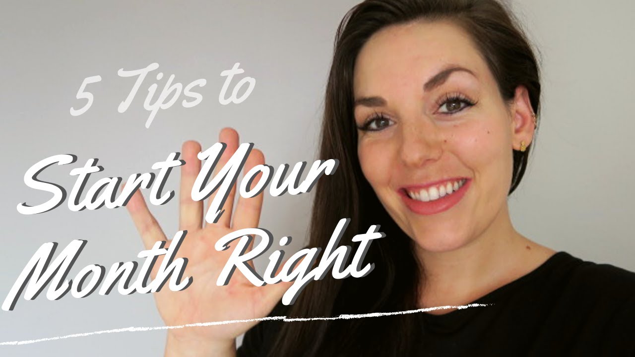 5 Ways to Start your Month Off Right