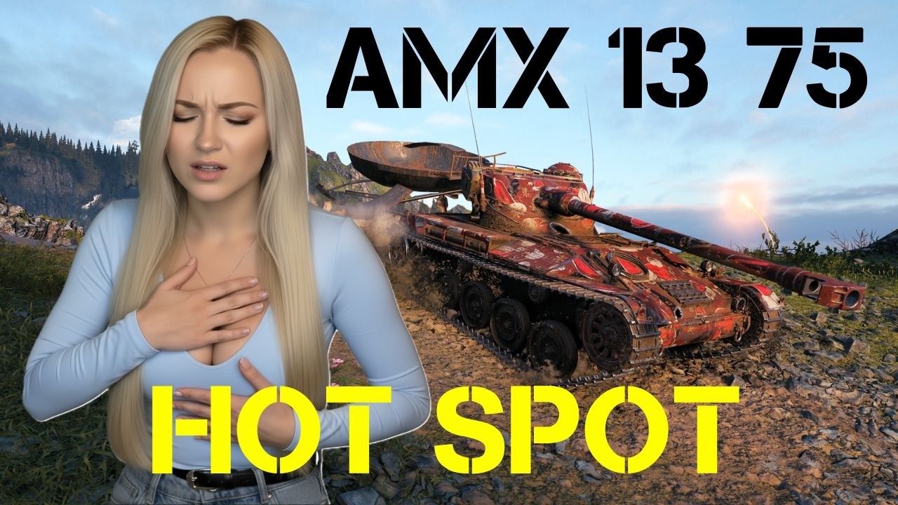AMX 13 75: HOT SPOT - World of Tanks 2.0