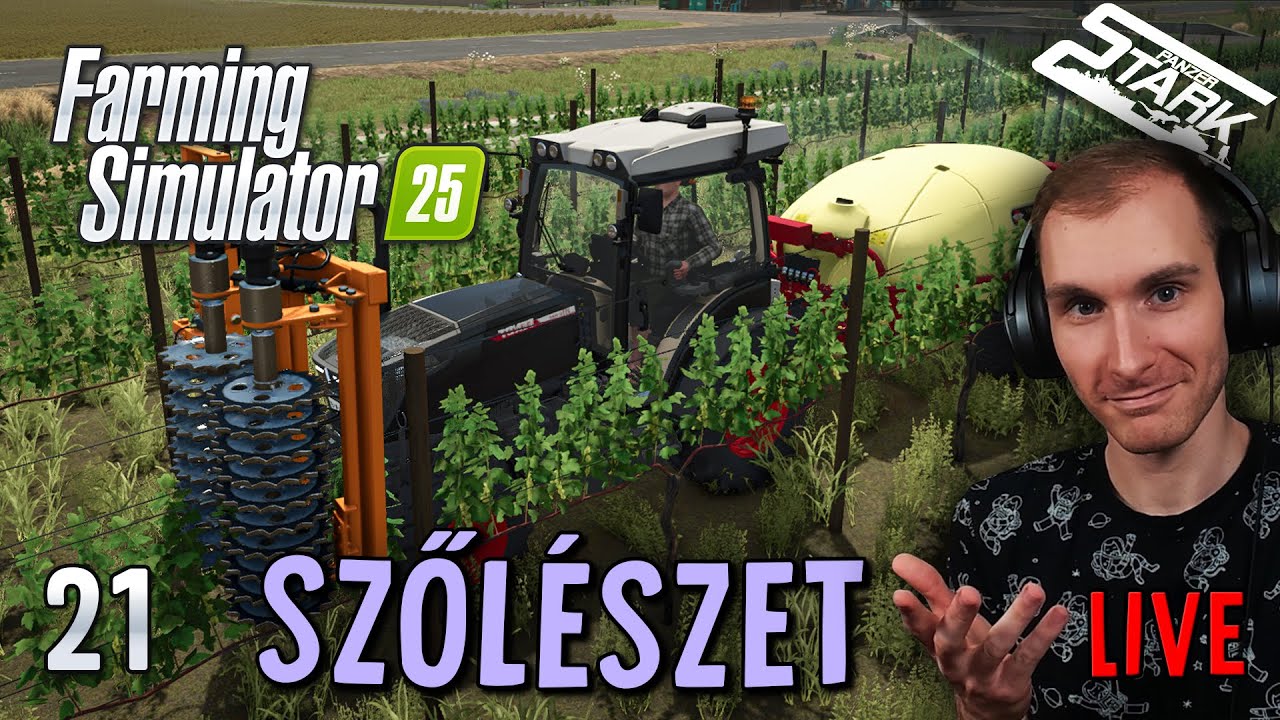 Farming Simulator 25 - 21.Rész (Szőlészetet Nyitunk!🍇) - Stark LIVE
