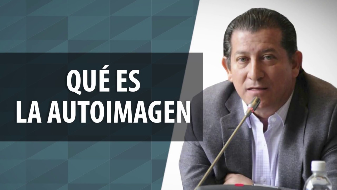 &iquest;Qu&eacute; es la autoimagen?