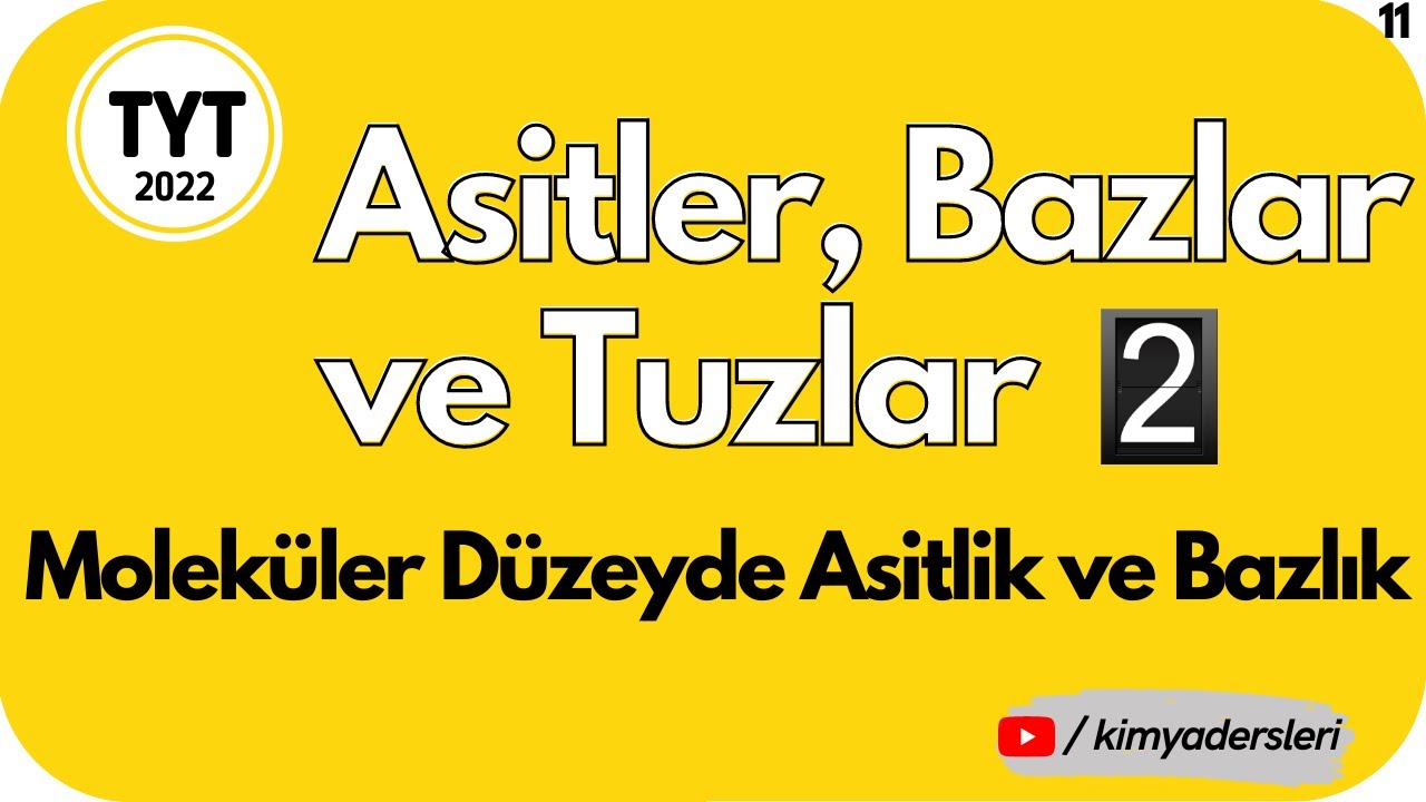 Moleküler Düzeyde Asitlik ve Bazlık | Asitler,Bazlar ve Tuzlar-2 | TYT Kimya 2022 | 10.Sınıf